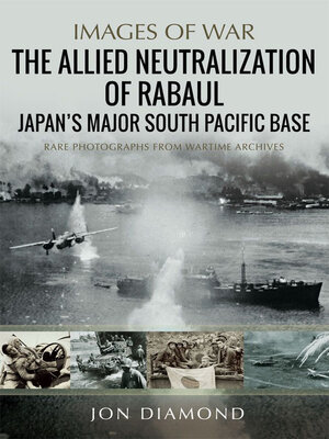 cover image of The Allied Neutralisation of Rabaul